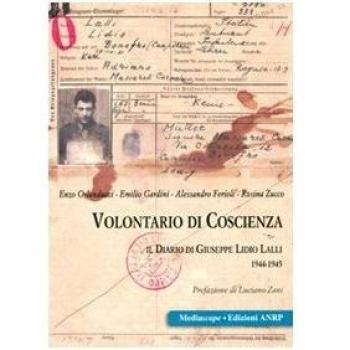 Volontario di coscienza. Il diario di Giuseppe Lidio Lalli 1944-1945