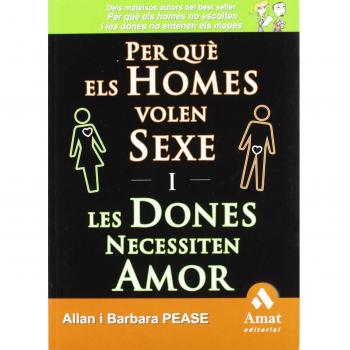 Per què els homes volen sexe i les dones necessiten amor: La veritat simple i plana
