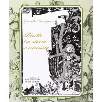 Ricette tra storia e curiosità