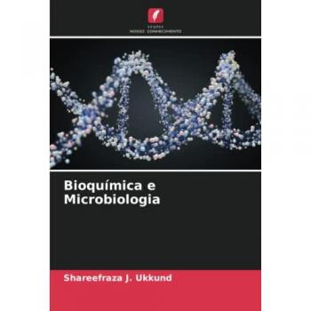 Ukkund, Shareefraza J.: Bioquímica e Microbiologia