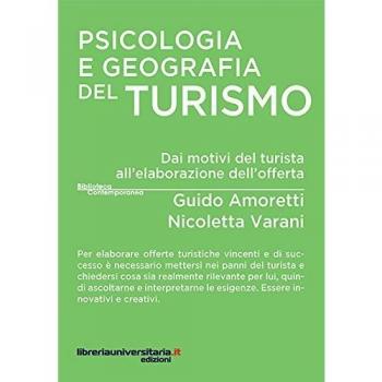 Psicologia e geografia del turismo. Dai motivi del turista all'elaborazione dell'offerta