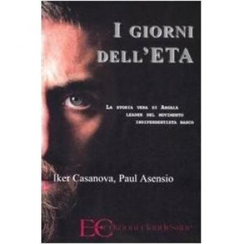 I giorni dell'ETA. La storia vera di Argala, leader del movimento indipendentista basco