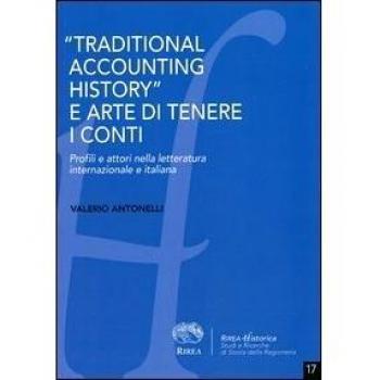 «Traditional accounting history» e arte di tenere i conti. Profili e attori nella letteratura internazionale e italiana