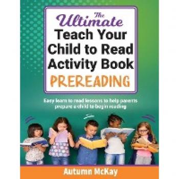 The Ultimate Teach Your Child to Read Activity Book