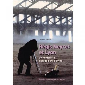 Régis Neyret et Lyon, un humaniste engagé dans sa ville