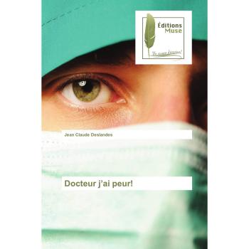 Deslandes, Jean Claude: Docteur j¿ai peur!