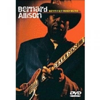 Bernard Allison: Kentucky Fried Blues [Dvd]