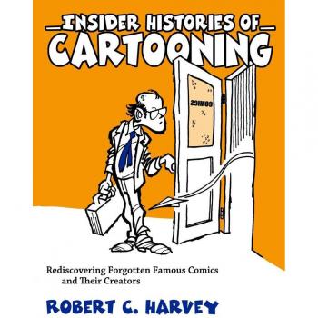 Insider Histories of Cartooning