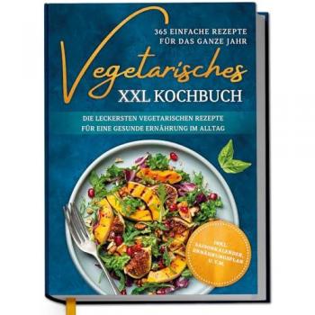 Vegetarisches XXL Kochbuch