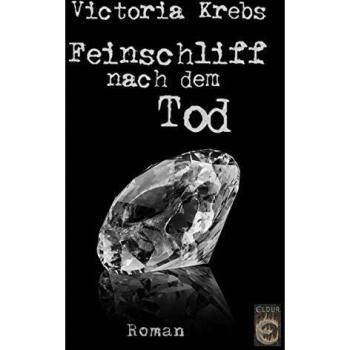 Victoria Krebs Feinschliff Nach Dem Tod