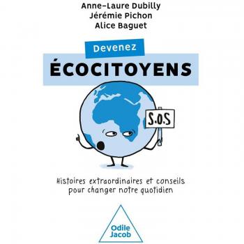 Devenez écocitoyens : histoires et conseils pour changer notre quotidien