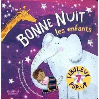 BONNE NUIT LES ENFANTS POP UP: Fabuleux pop-up