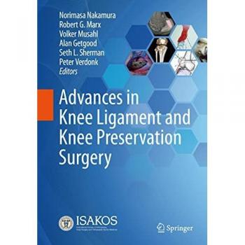 Advances in Knee Ligament and Knee Preservation Surgery