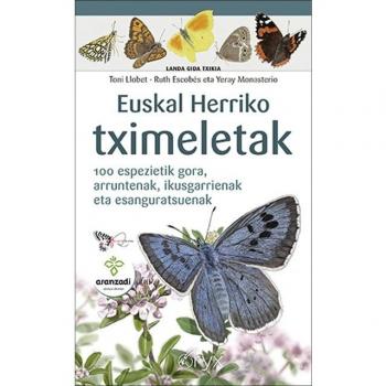 Euskal Herriko tximeletak: 100 espezietik gora, arruntenak, ikusgarrienak eta esanguratsuenak (Tapa blanda).
