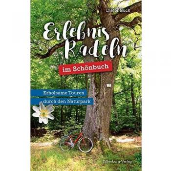 Dieter Buck Erlebnisradeln Im Schönbuch: Erholsame Touren Durch Den Naturpark
