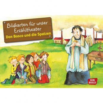 Don Bosco und die Spatzen: Bildkarten für Erzähltheater