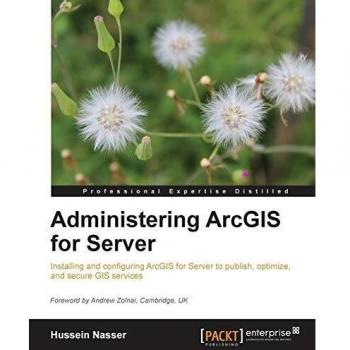Administering ArcGIS for Server (English Edition)
