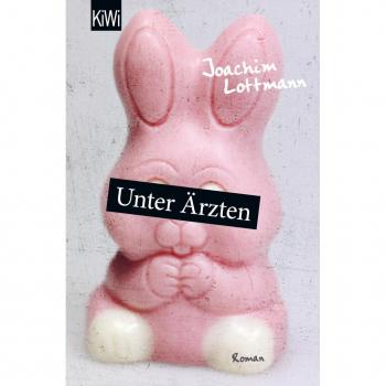 Joachim Lottmann Unter Ärzten: Roman