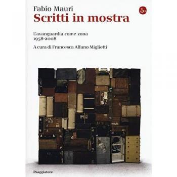 Scritti in mostra. L’avanguardia come zona 1958-2008