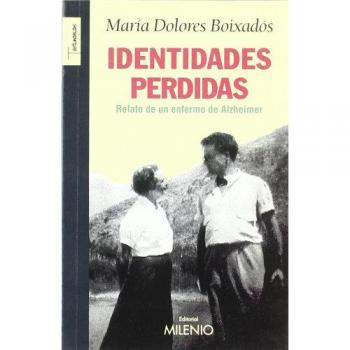 IDENTIDADES PERDIDAS/RELATO ENFERMO ALZHEIMER
