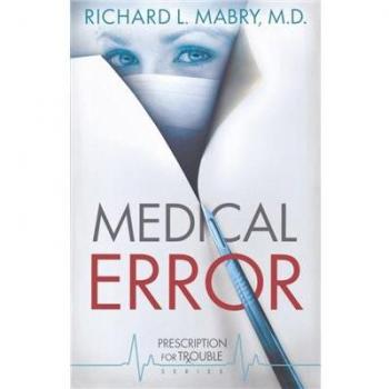 Medical Error : Prescription for Trouble Series #2, by Richard L. Mabry