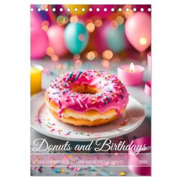 Donuts and Birthdays süßer Geburtstagskalender mit bunte KI Donuts (Tischkalender 2025 DIN A5 hoch) CALVENDO Monatskalender