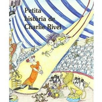 Petita historia de Charlie Rivel