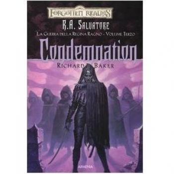 Condemnation. La guerra della Regina Ragno. Forgotten Realms