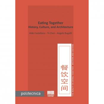 Eating together. History, culture, and architecture