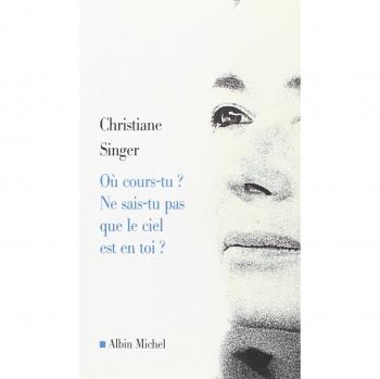 Où cours-tu ? Ne sais-tu pas que le ciel est en toi ?