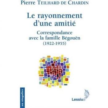 Le rayonnement d'une amitié : Correspondance avec la famille Bégouën