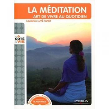 La méditation : Art de vivre au quotidien