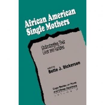 Dickerson, Bette J.: African American Single Mothers