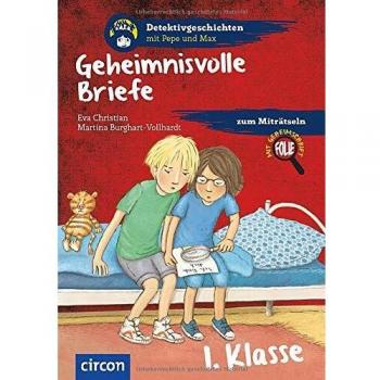 Martina Burghart-Vollhardt Geheimnisvolle Briefe: 1. Klasse (Detektivgeschichten Mit Pepe Und Max)