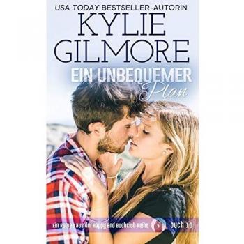 Kylie Gilmore Ein Unbequemer Plan (Happy End Buchclub, Band 10)