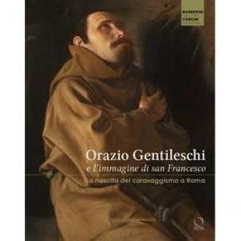 Orazio Gentileschi e l'immagine di san Francesco. La nascita del ...