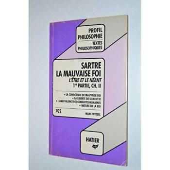 SARTRE . MAUVAISE FOI