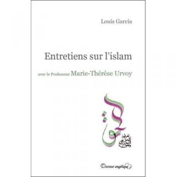 Entretiens sur l'islam avec le Professeur Marie-Thérèse Urvoy