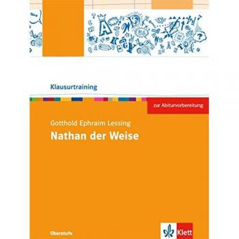 Lessing, Gotthold Ephraim Gotthold Ephraim Lessing: Nathan Der Weise (Klausurtraining Deutsch)