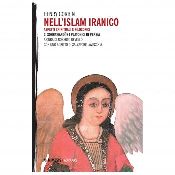 Nell'Islam iranico. Aspetti spirituali e filosofici. Sohrawardi e i platonici di Persia (Vol. 2)