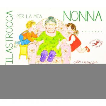 Filastrocca per la mia nonna... Gira la pagine e leggi con me! Ediz. illustrata