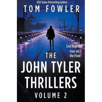 Fowler, Tom: The John Tyler Thrillers
