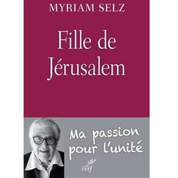 Fille de jérusalem. ma passion pour l'unité