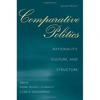 Comparative Politics: Rationality, Culture, and Structure