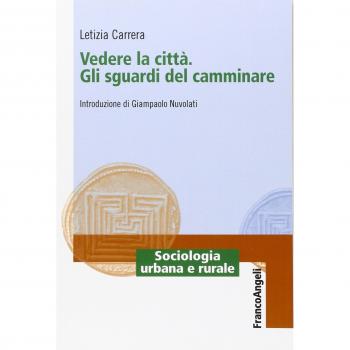 Vedere la città. Gli sguardi del camminare