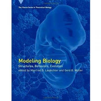 Modeling Biology: Structures, Behaviors, Evolution