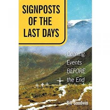 Signposts of the Last Days: Coming Events Before the End