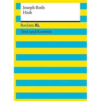 Hiob. Textausgabe mit Kommentar und Materialien: Roman eines einfachen Mannes. Reclam XL  Text und Kontext