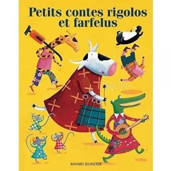 Petits contes rigolos et farfelus