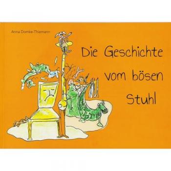 Domke-Thiemann:Die Geschichte vom bösen, Belletristik von Anna Domke-Thiemann